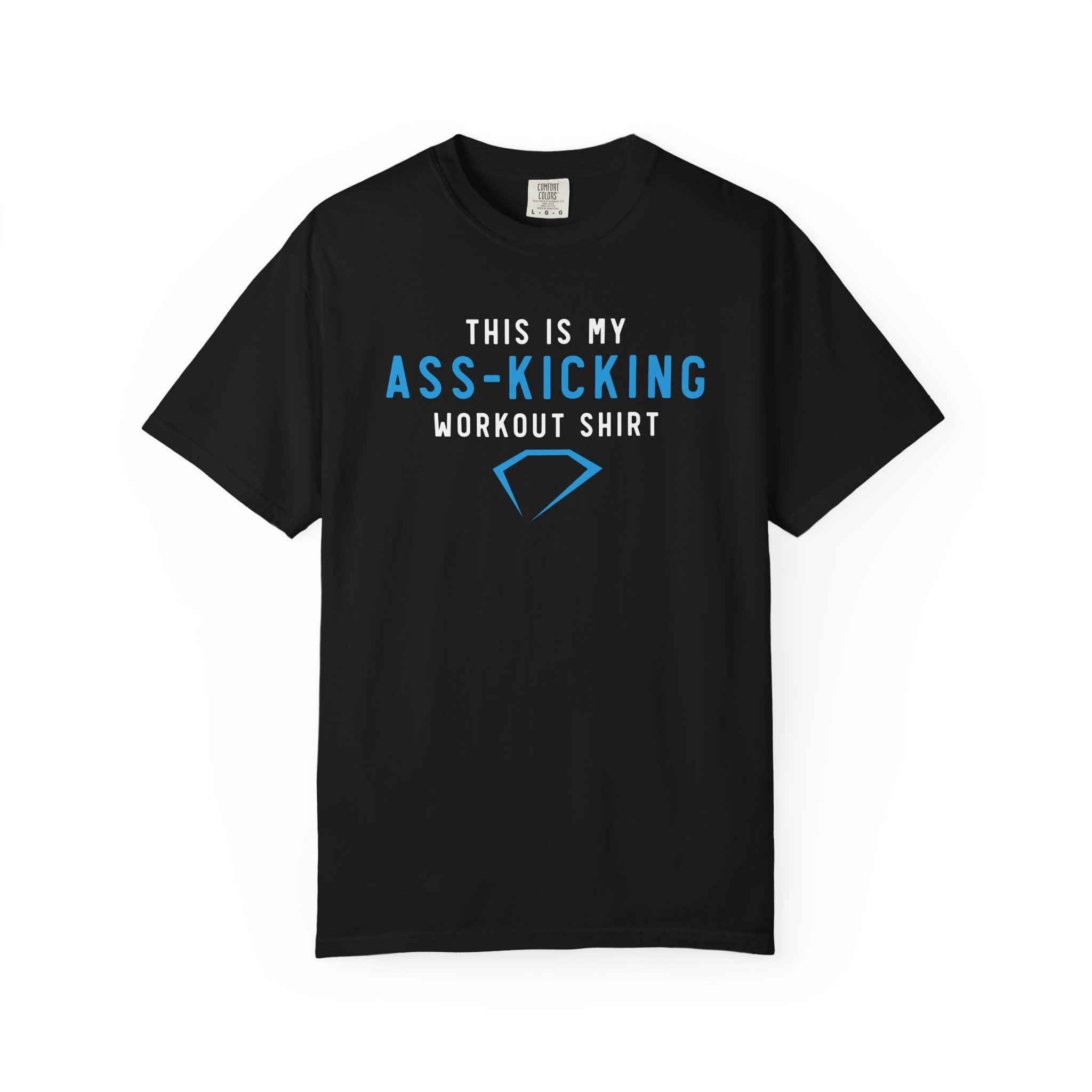 Ass-Kicking Workout T-Shirt
