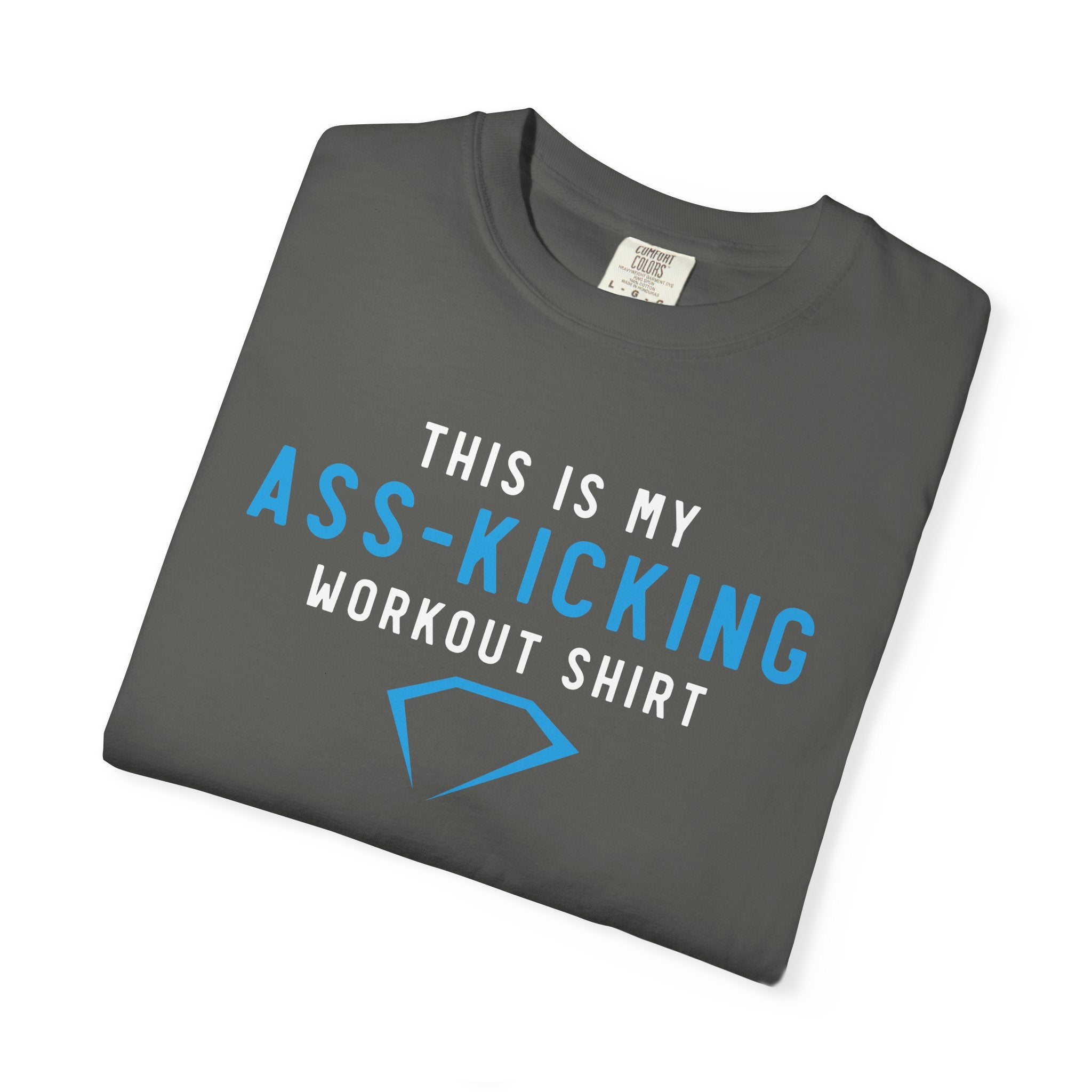Ass-Kicking Workout T-Shirt
