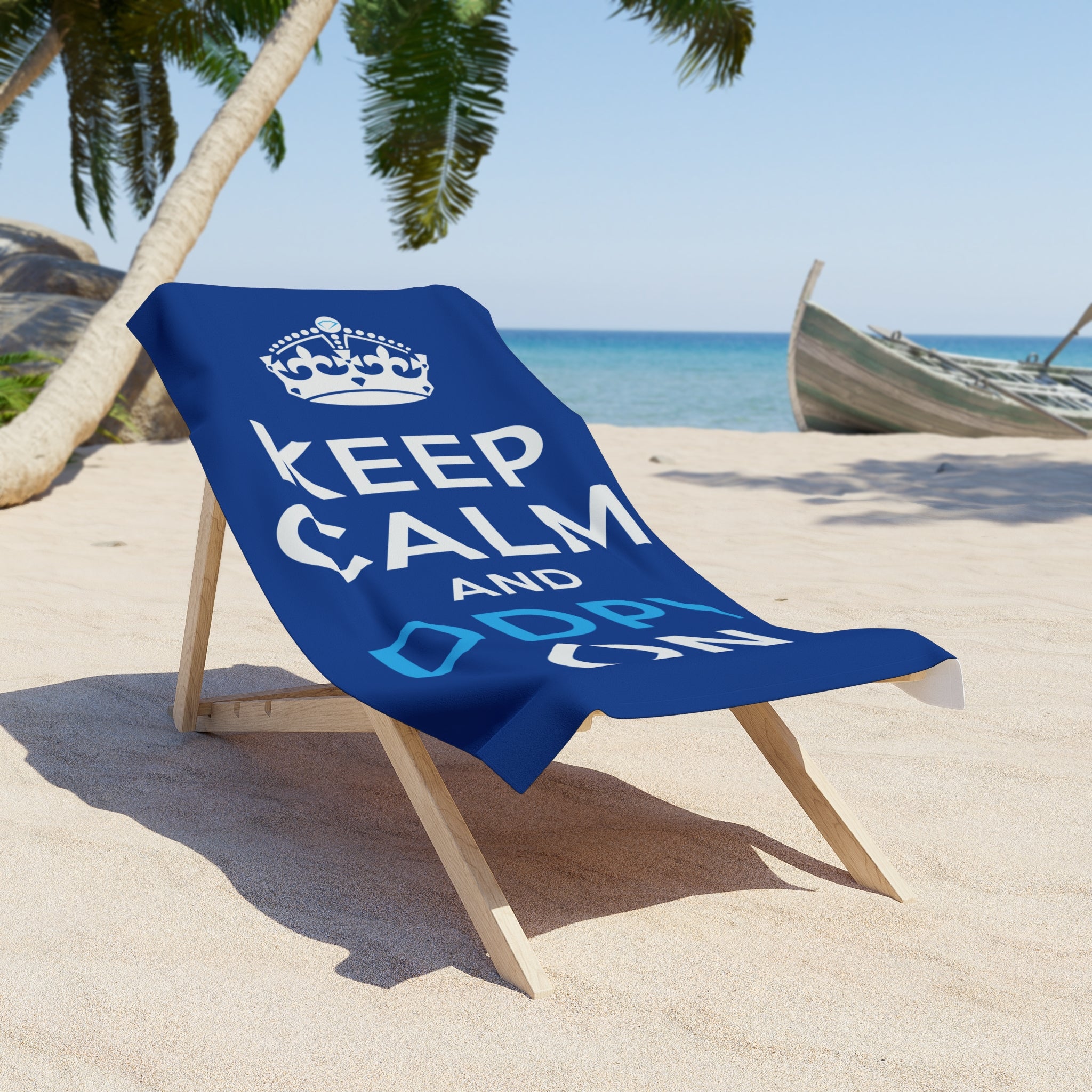 "Keep Calm and DDPY On" Beach Towel