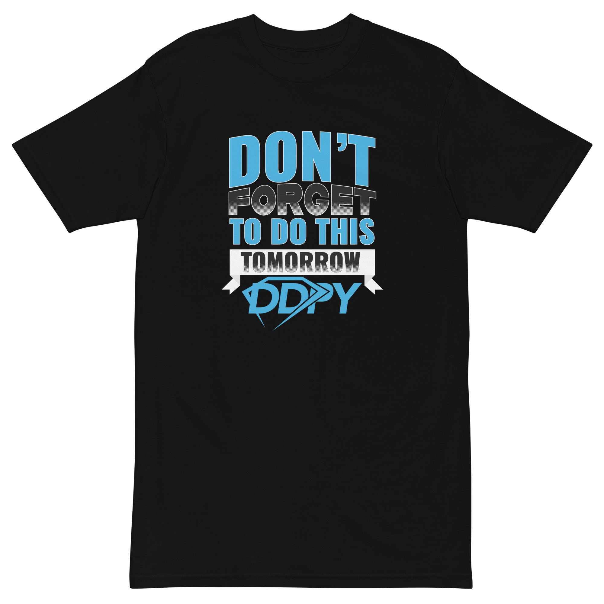 Don't Forget Shirt (On Demand Printing)