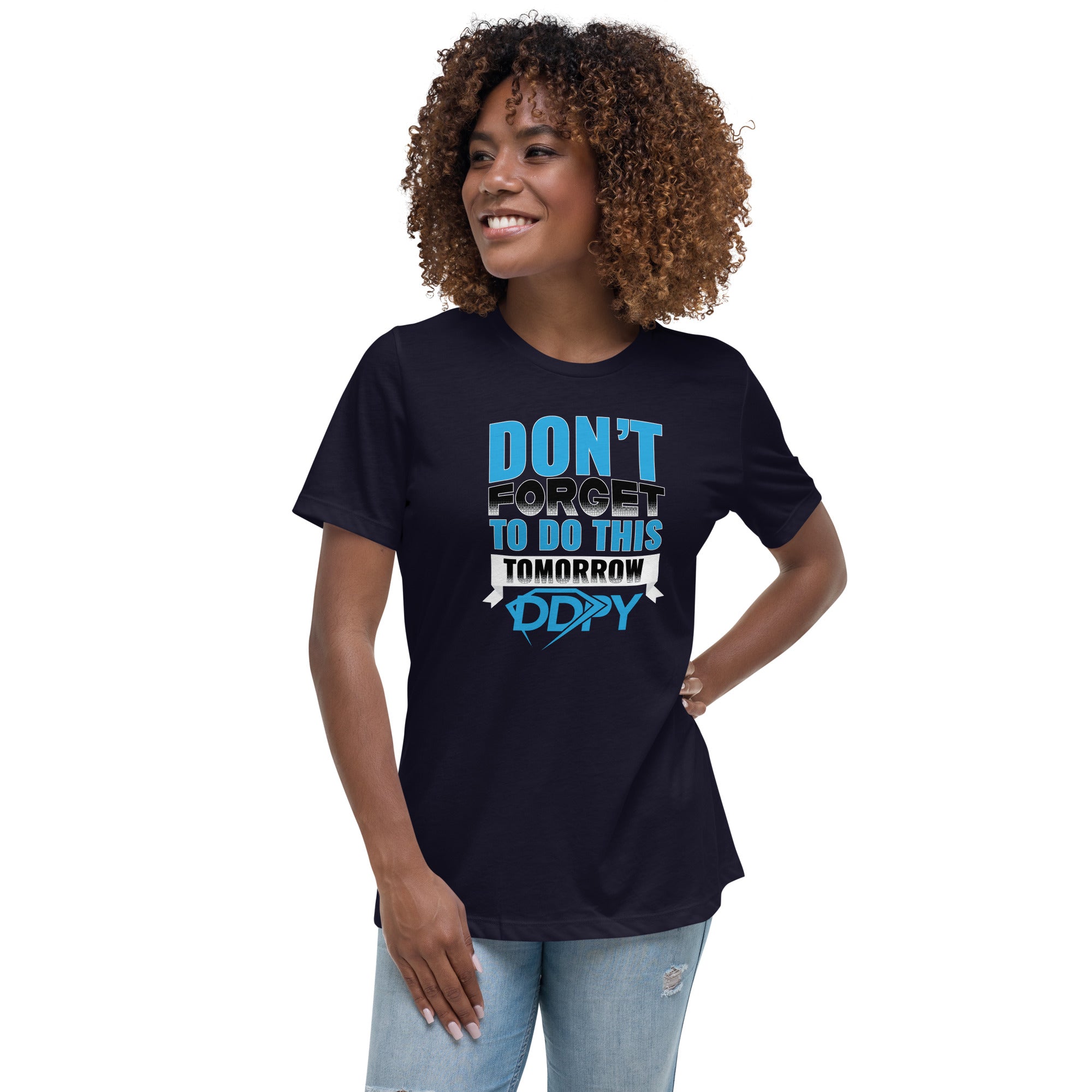 Don't Forget Women's Relaxed T-Shirt (On Demand Printing)